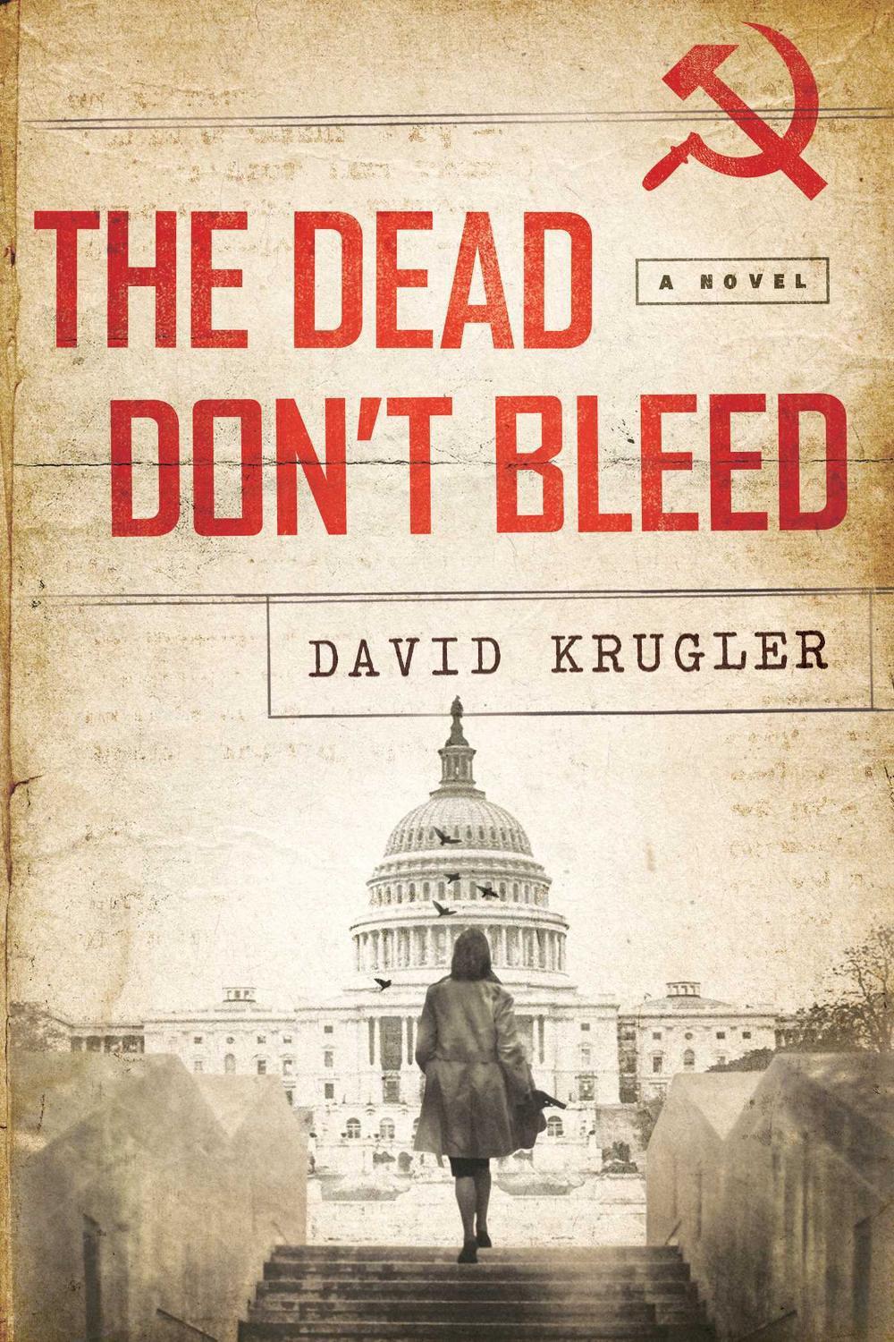 The Dead Don't Bleed by David Krugler - ISBN: 9781681774251