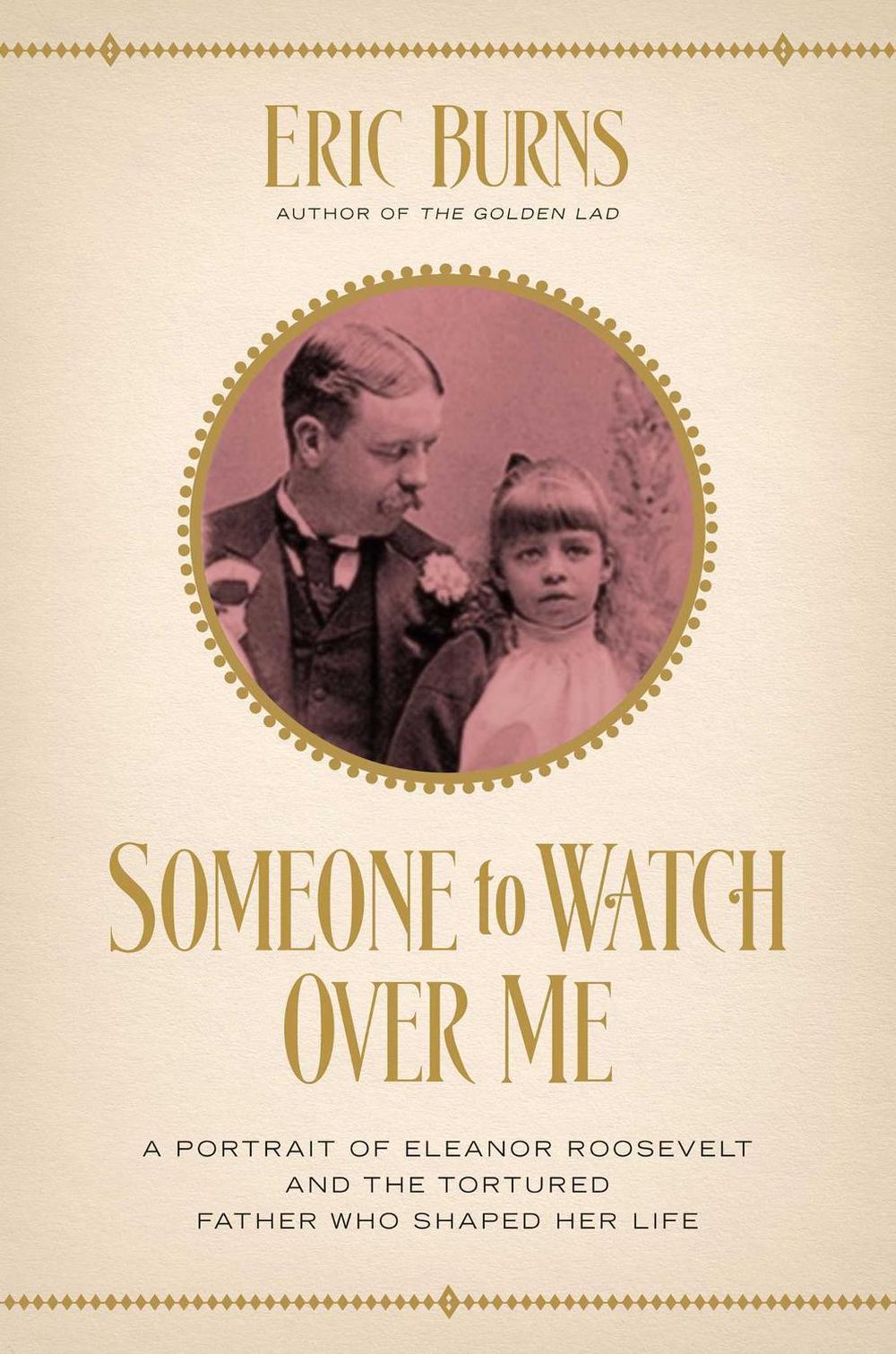 Someone to Watch Over Me by Eric Burns - ISBN: 9781681776392