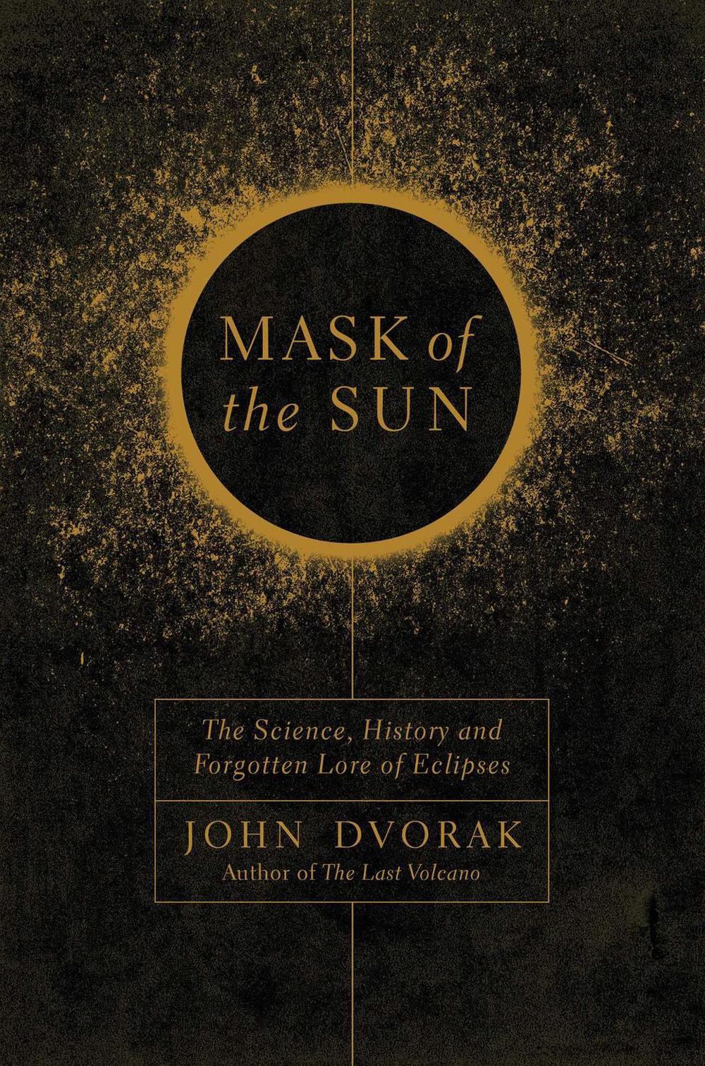 Mask of the Sun by John Dvorak - ISBN: 9781681776682