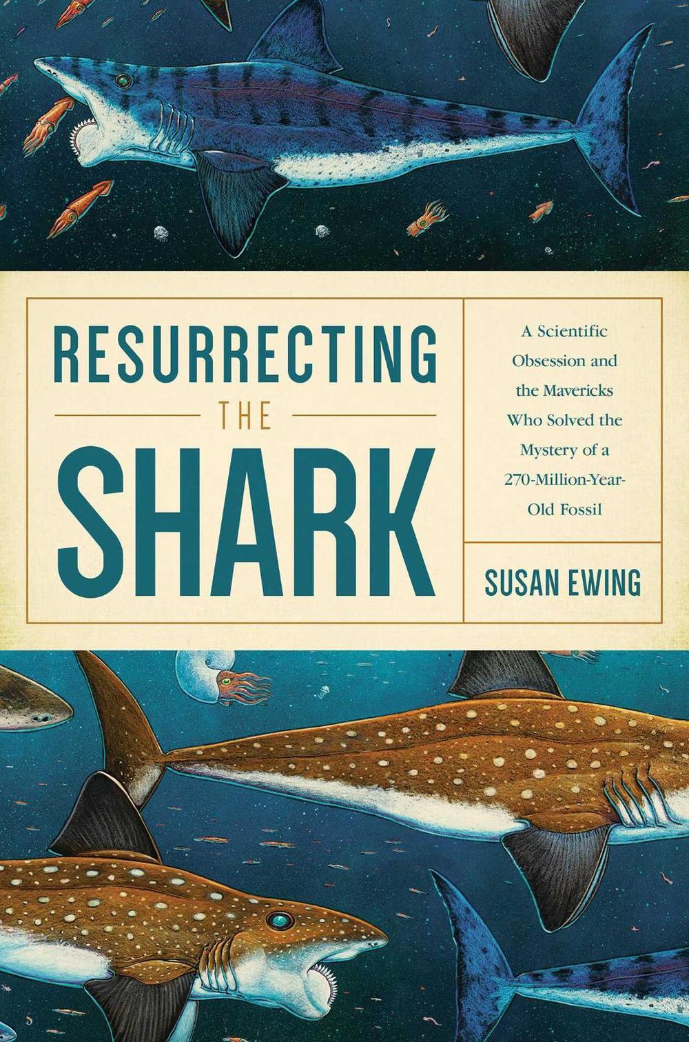 Resurrecting the Shark by Susan Ewing - ISBN: 9781681776828