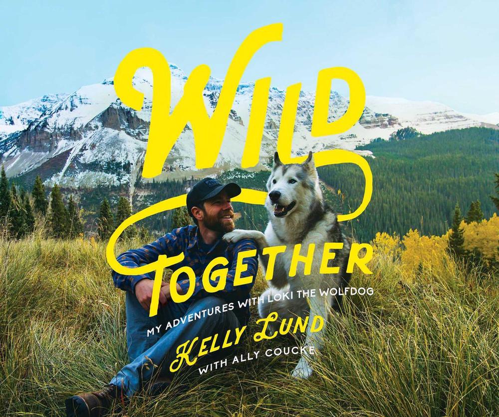 Wild Together by Kelly Lund - ISBN: 9781681777696