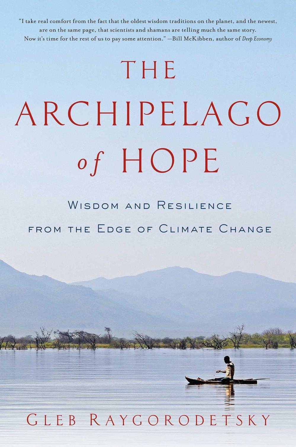 The Archipelago of Hope by Gleb Raygorodetsky - ISBN: 9781681779058