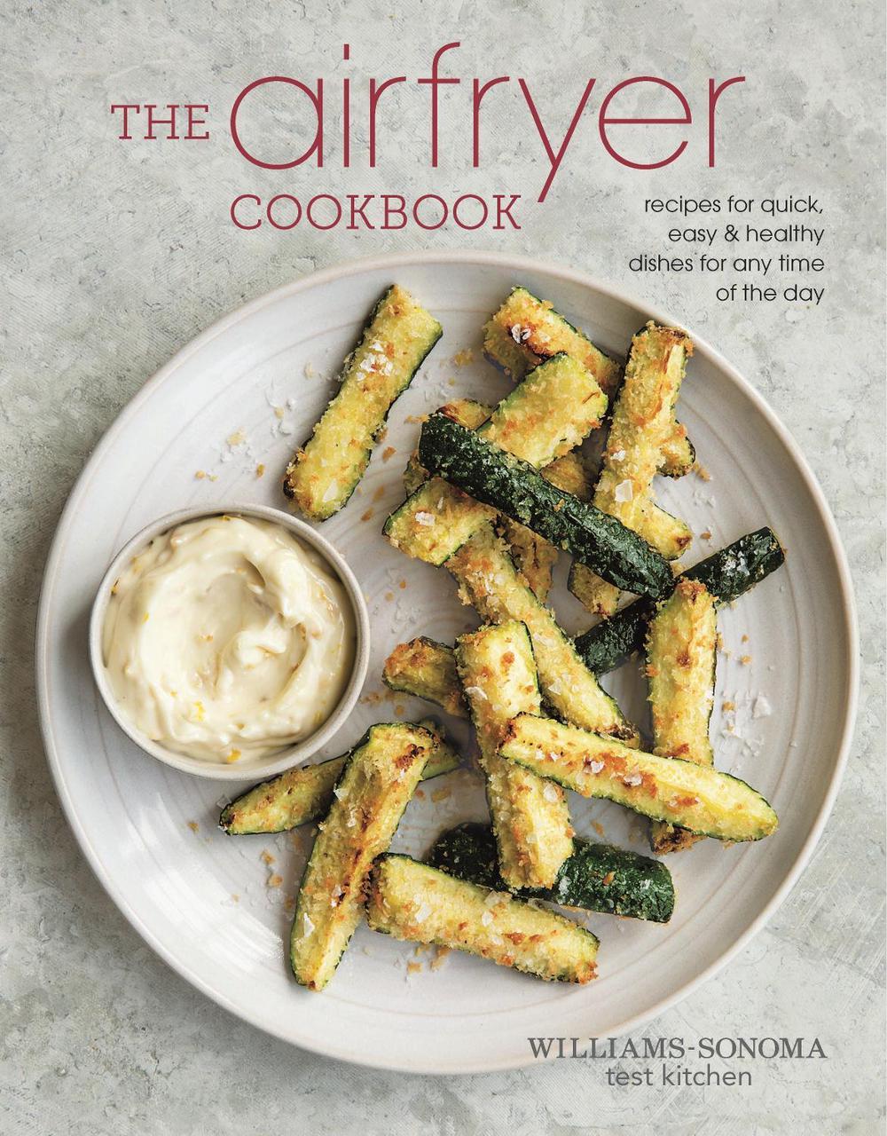 The Air Fryer Cookbook by Williams - Sonoma Test Kitchen - ISBN: 9781681880167