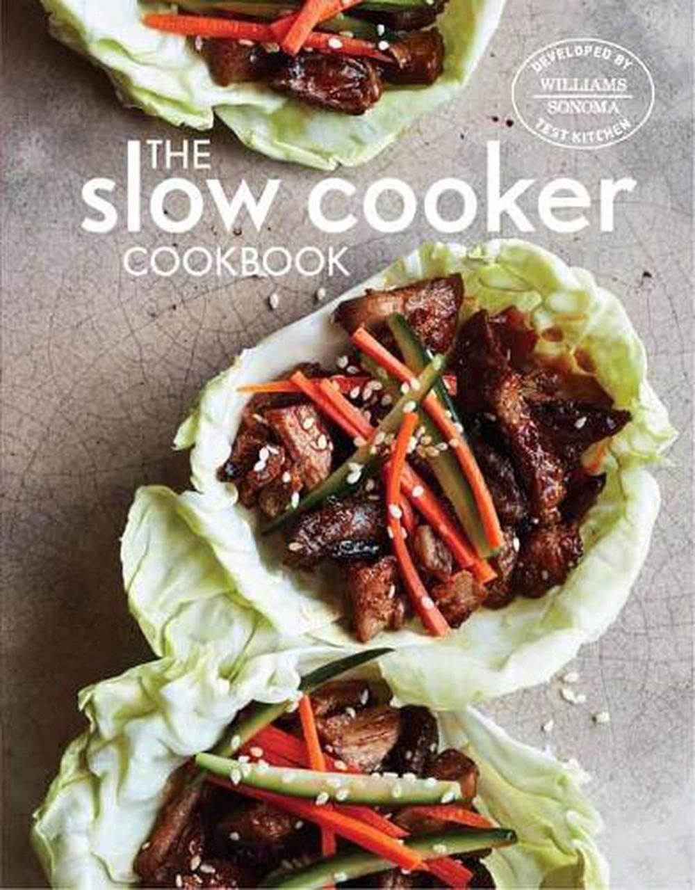The Slow Cooker Cookbook by Williams-Sonoma Test Kitchen - ISBN: 9781681882185