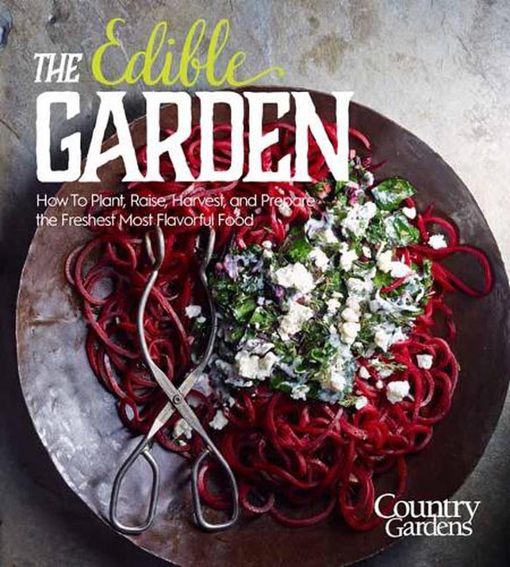 The Edible Garden by The Editors of Country Gardens Magazine - ISBN: 9781681882345