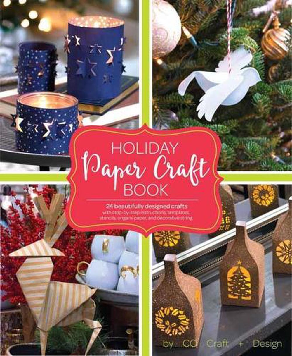 Holiday Paper Crafts by Larimer Craft & Design - ISBN: 9781681882604