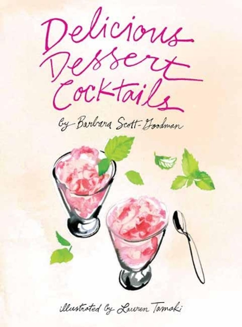 Delicious Dessert Cocktails by Scott-Goodman - ISBN: 9781681882840