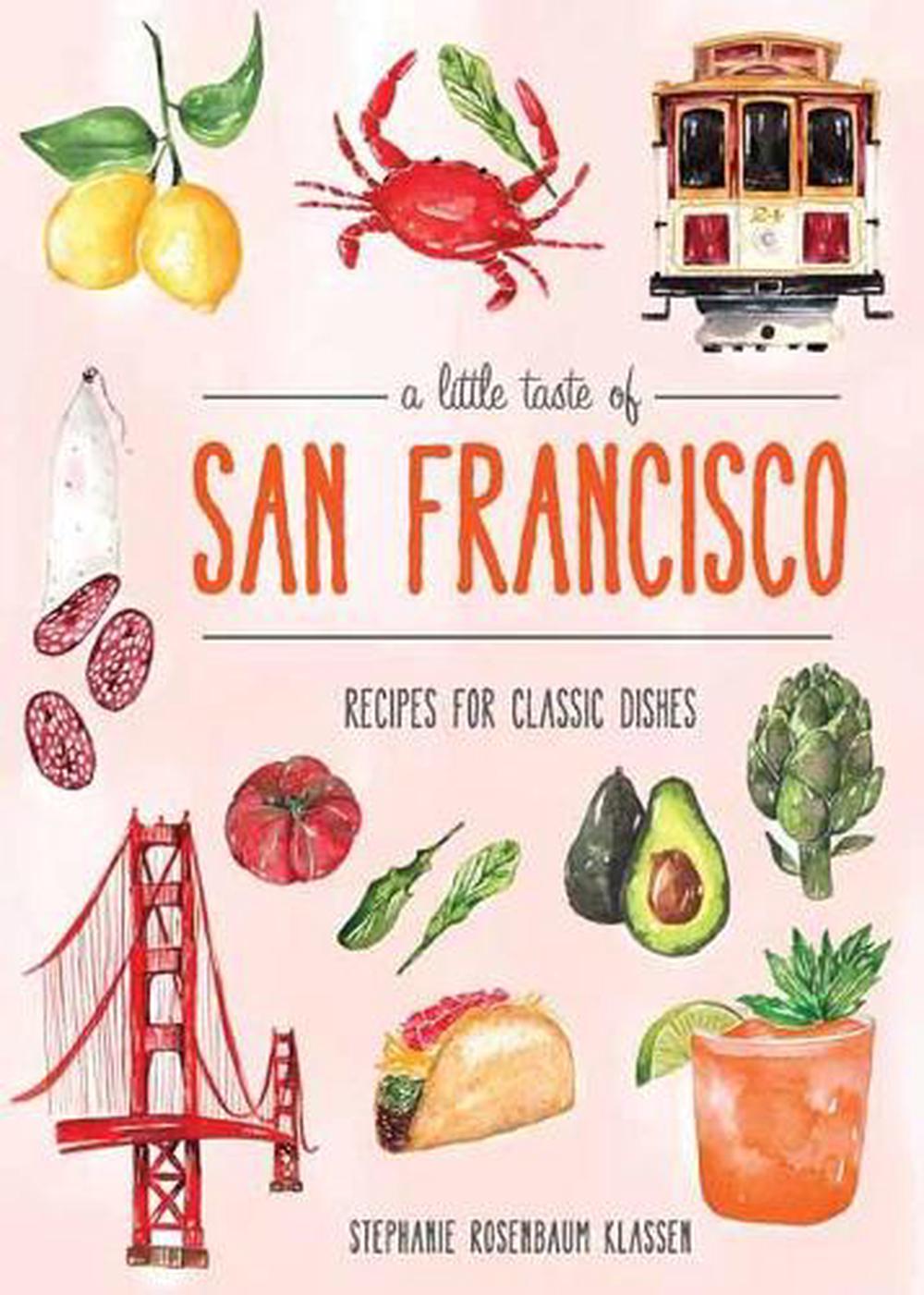 A Little Taste Of San Francisco by Stephanie Rosenbaum - ISBN: 9781681883496