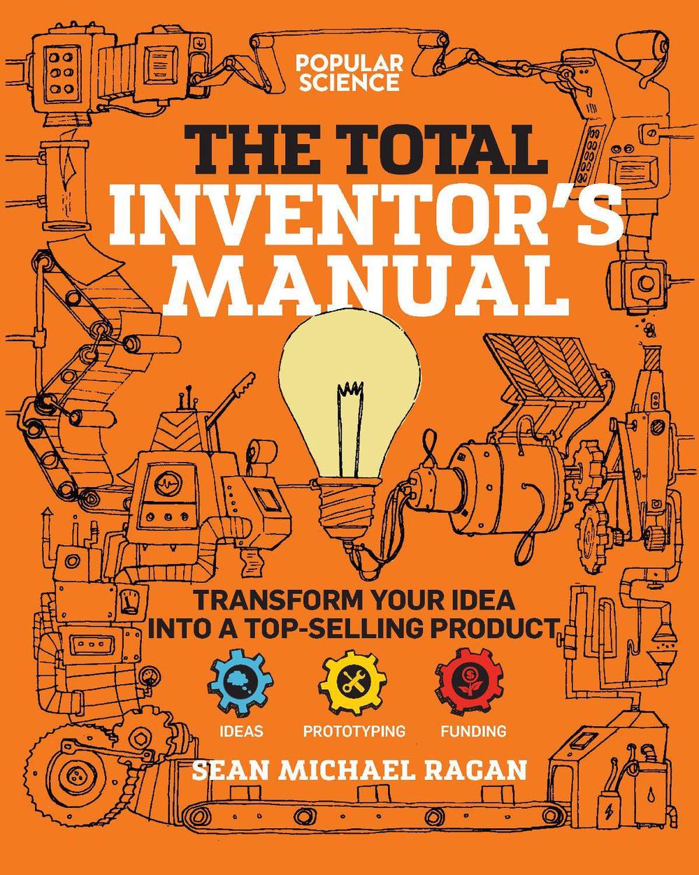 Total Inventor's Manual by Sean Michael Ragan - ISBN: 9781681884332