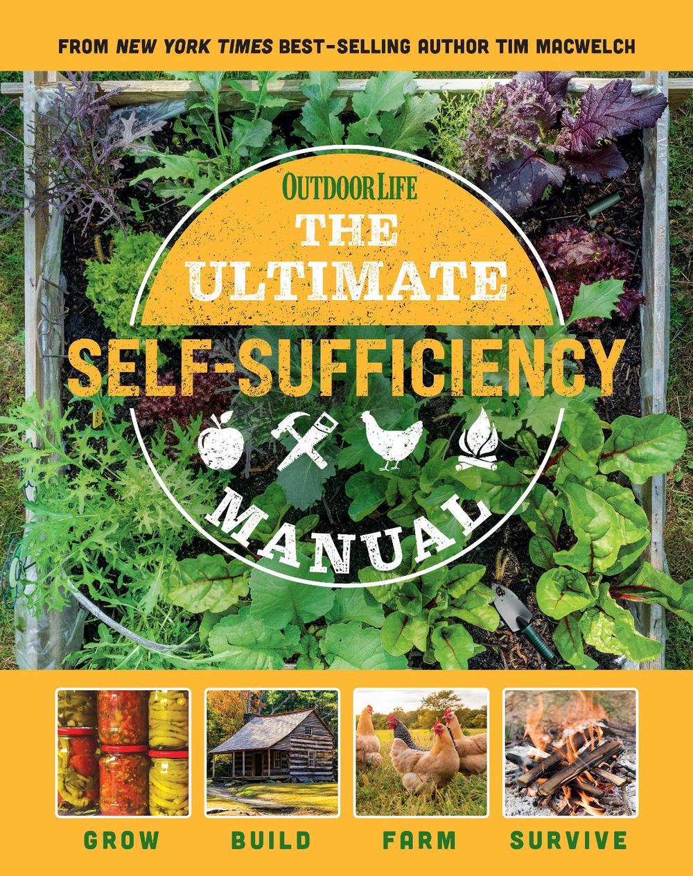 The Ultimate Self-Sufficiency Manual by Tim MacWelch - ISBN: 9781681886626