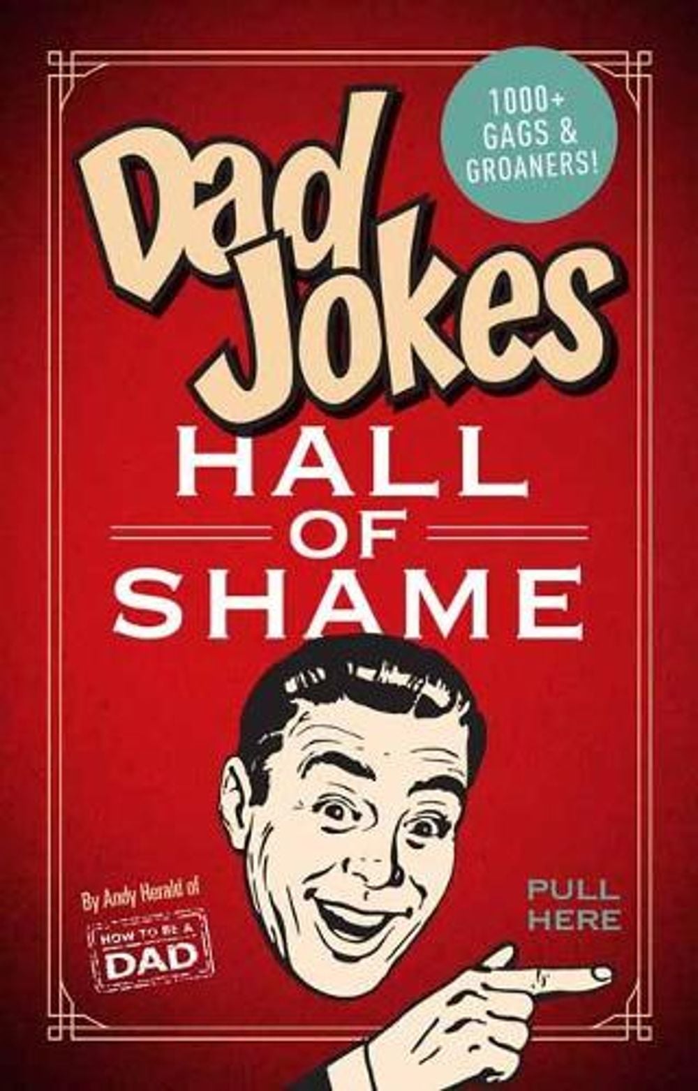 Dad Jokes: Hall of Shame by Andy Herald - ISBN: 9781681887609