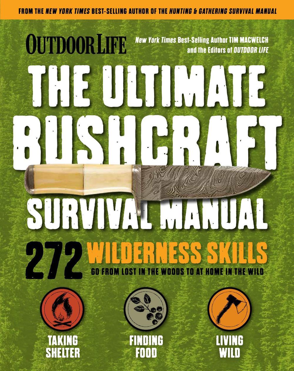 Ultimate Bushcraft Survival Manual by Tim Macwelch - ISBN: 9781681887623