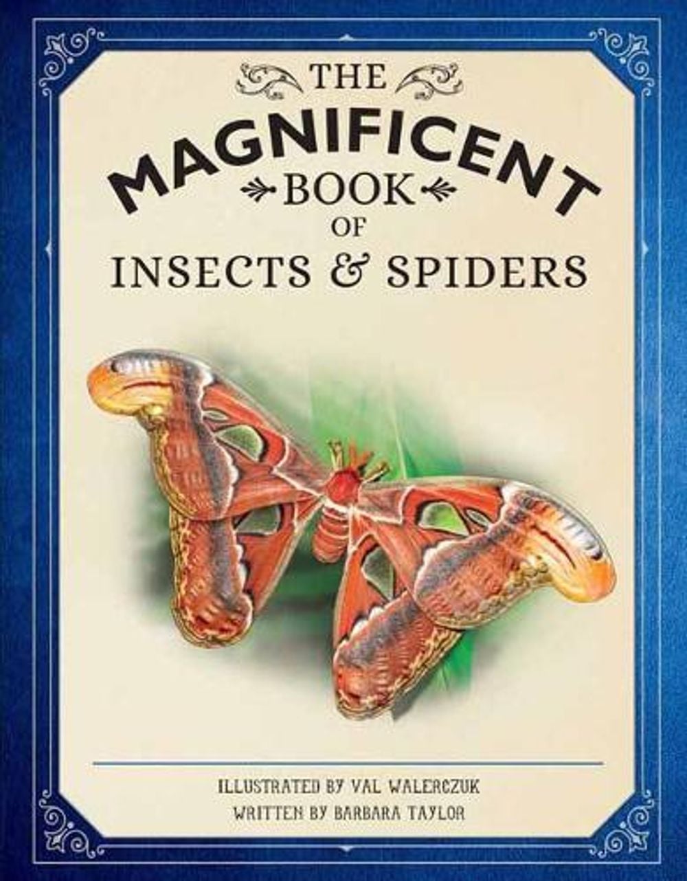 The Magnificent Book of Insects and Spiders by Weldon Owen - ISBN: 9781681887739