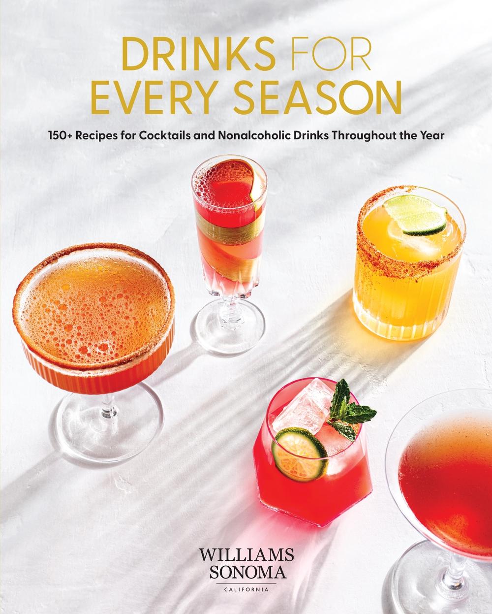 Drinks for Every Season (Cocktail/Mixology/Nonalcoholic Drink Recipes) by Weldon Weldon Owen - ISBN: 9781681887784