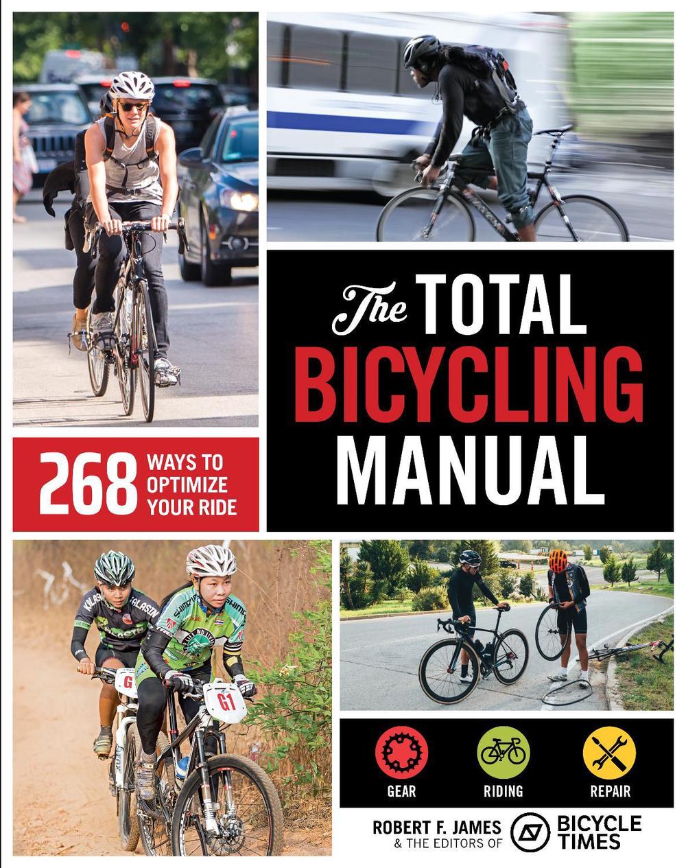 The Total Bicycling Manual by Robert F. James - ISBN: 9781681888262