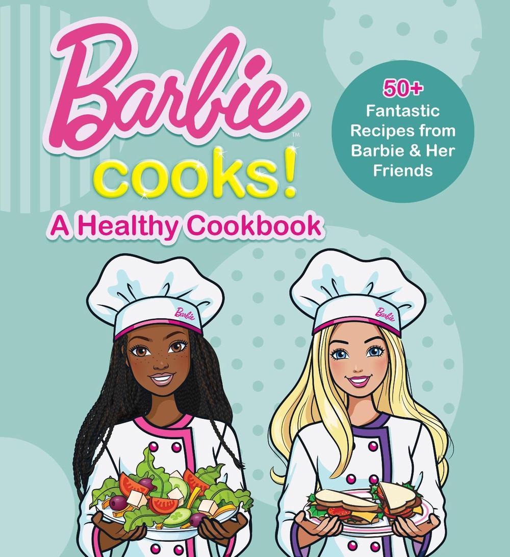 Barbie Cooks! A Healthy Cookbook by Mattel - ISBN: 9781681888330