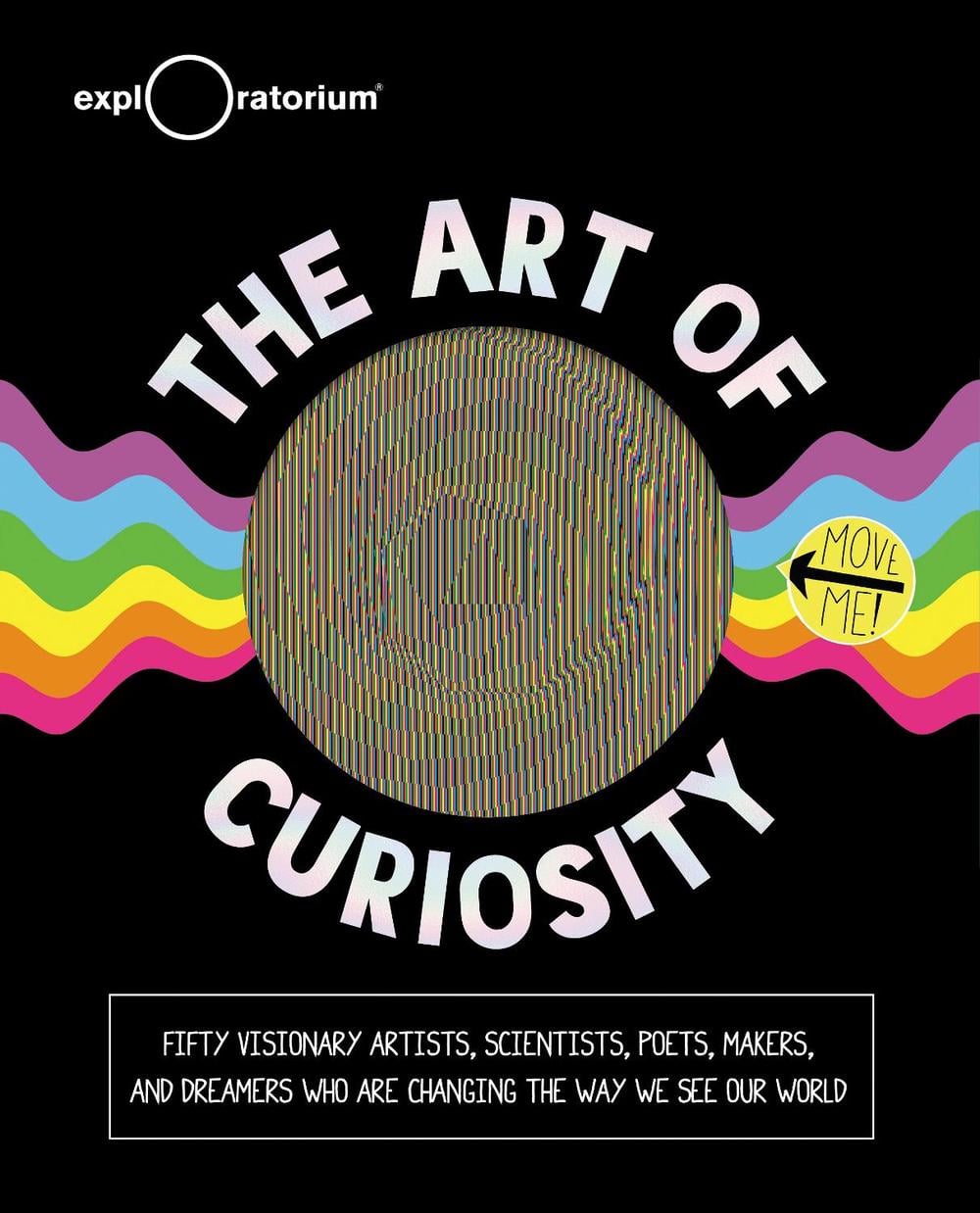 The Art of Curiosity by Exploratorium - ISBN: 9781681889993