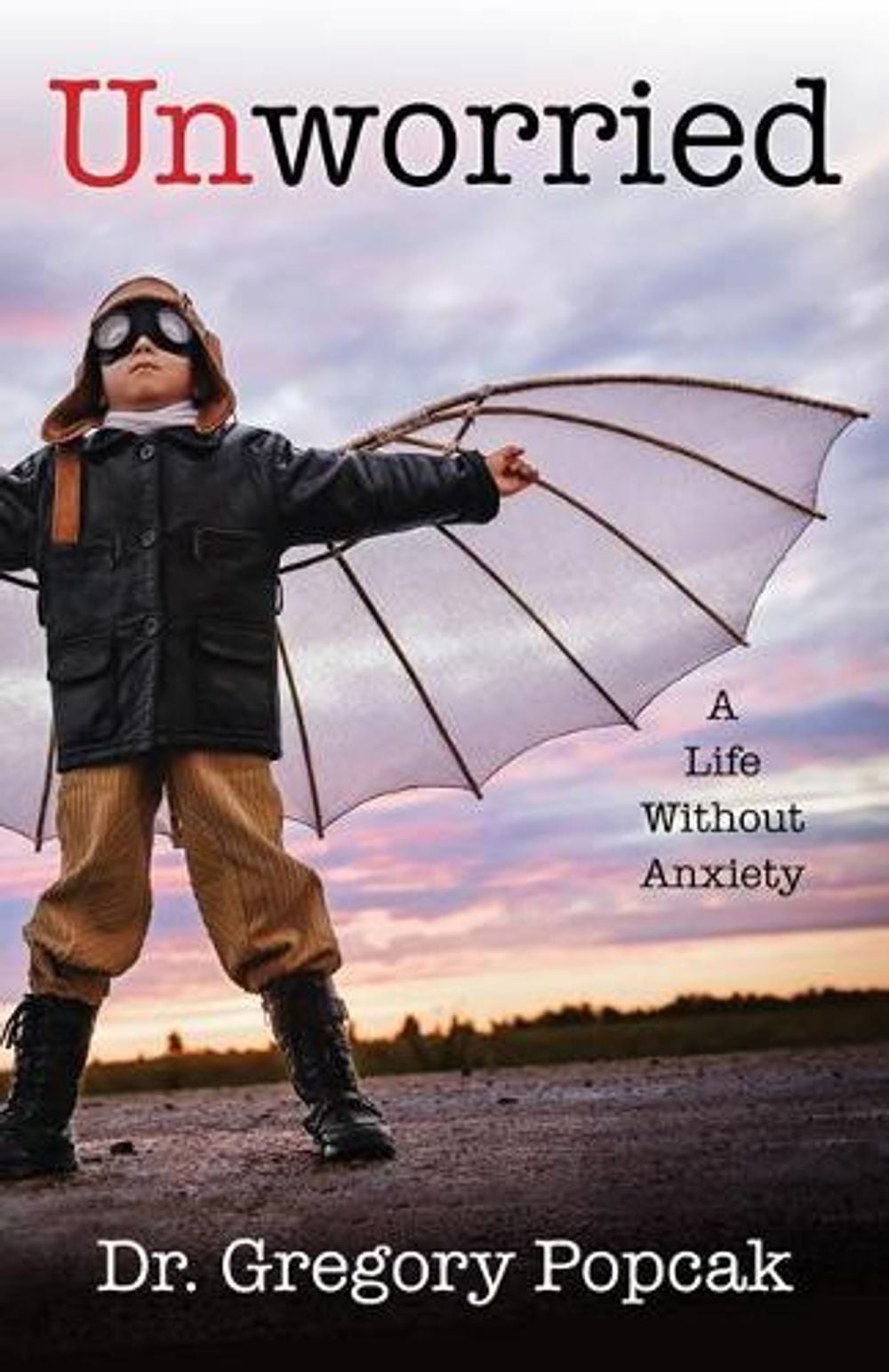 Unworried by Dr Gregory Popcak - ISBN: 9781681921693