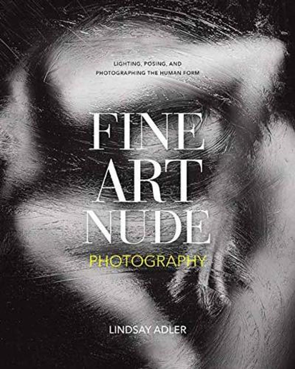 Fine Art Nude Photography by Lindsay Adler - ISBN: 9781681986593