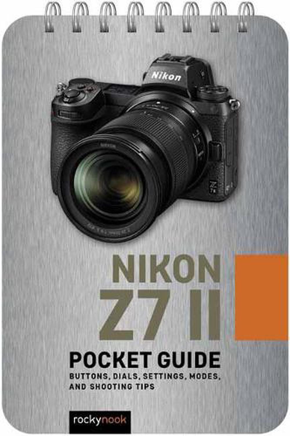 Nikon Z7 II: Pocket Guide by Rocky Nook - ISBN: 9781681988719