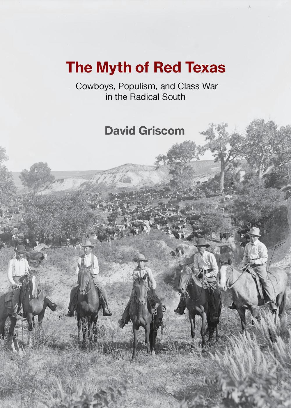 The Myth of Red Texas, 9781682196458