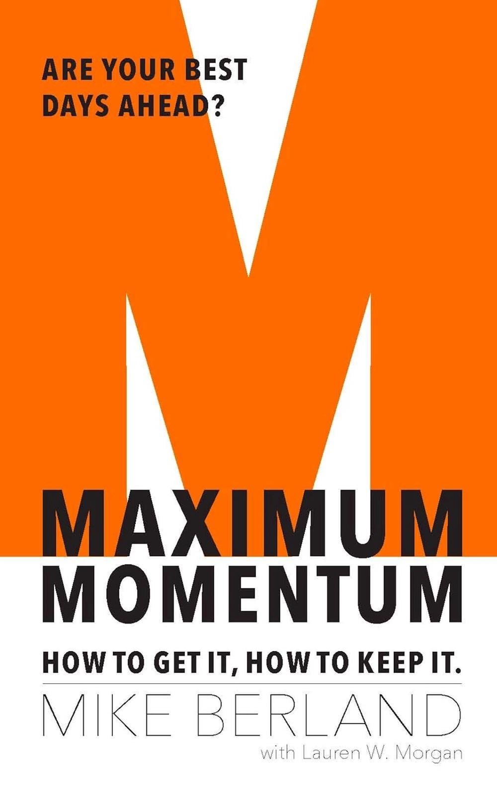 Maximum Momentum by Mike Berland - ISBN: 9781682451267