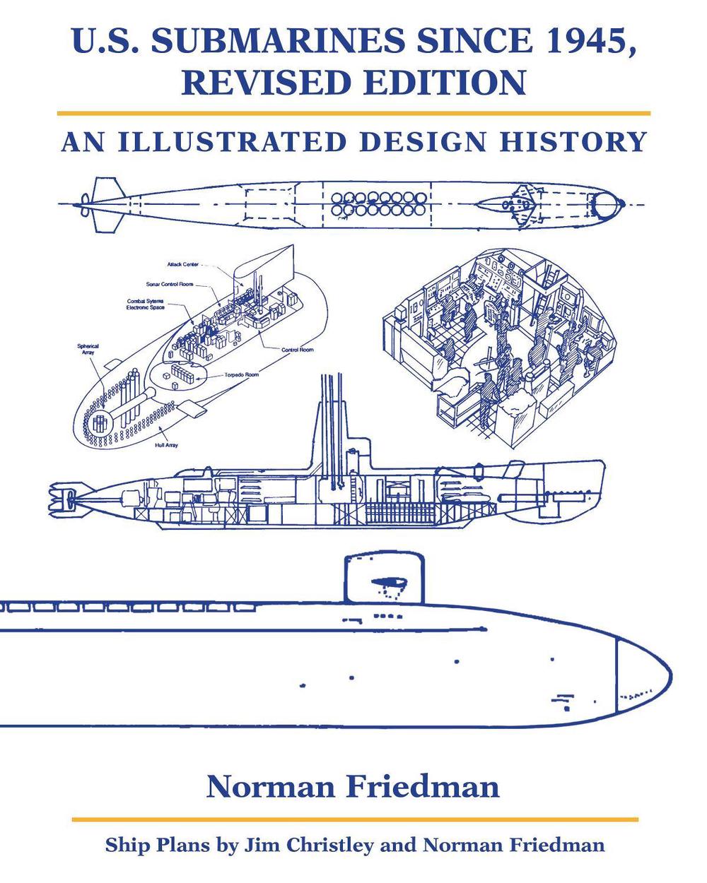 U.S. Submarines since 1945, Revised Edition by Norman Friedman - ISBN: 9781682472446