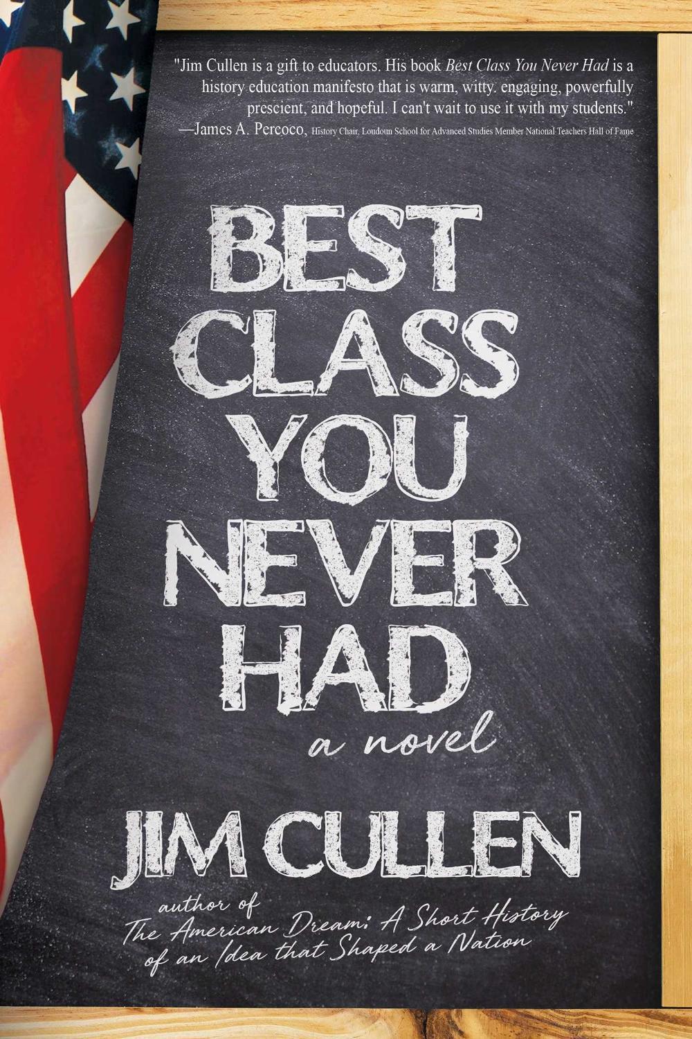 Best Class You Never Had by Jim Cullen - ISBN: 9781682619919
