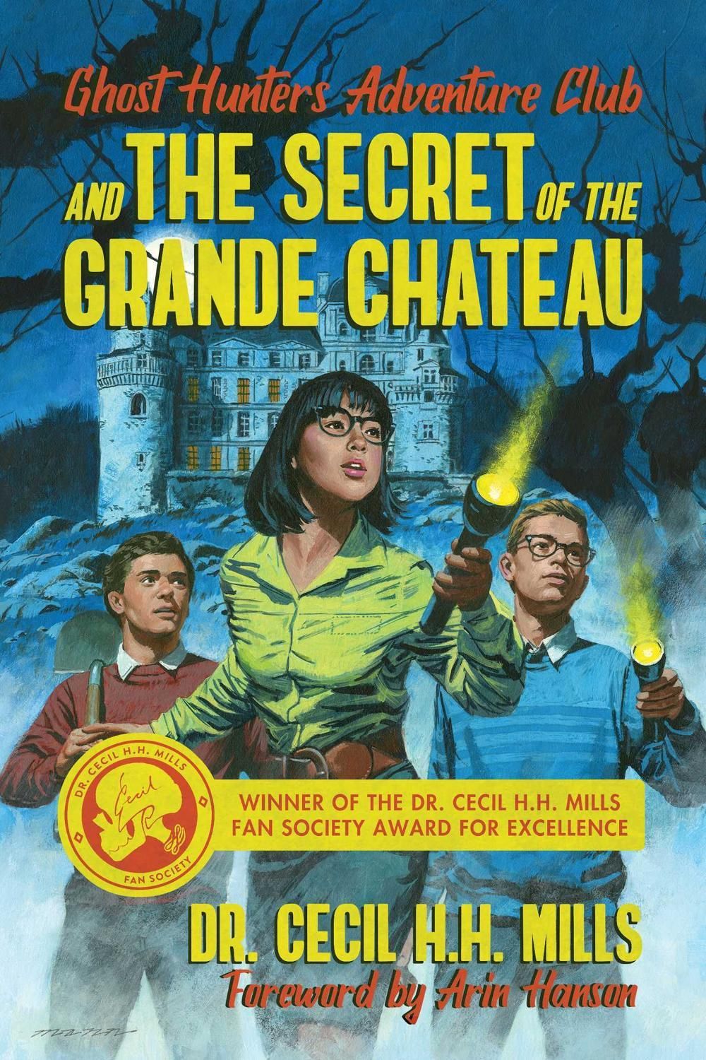 Ghost Hunters Adventure Club and the Secret of the Grande Chateau by Dr. Cecil H.H. Mills - ISBN: 9781682619964