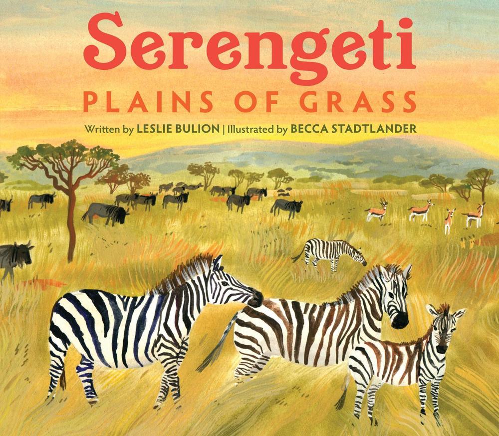 Serengeti by Leslie Bulion - ISBN: 9781682636510