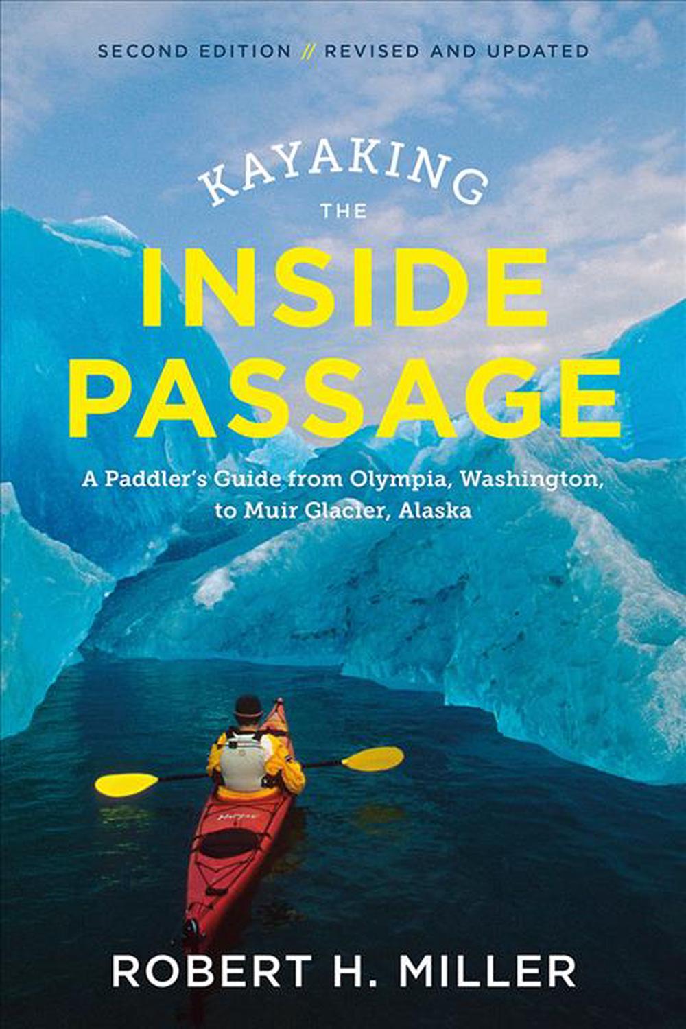 Kayaking the Inside Passage, 9781682682951