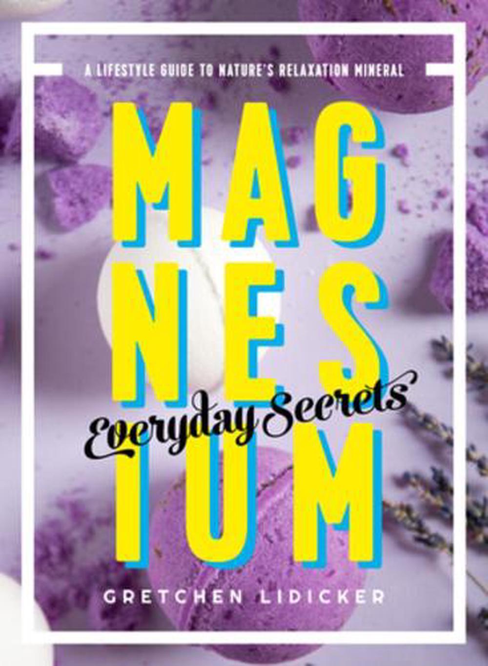 Magnesium: Everyday Secrets, 9781682683484