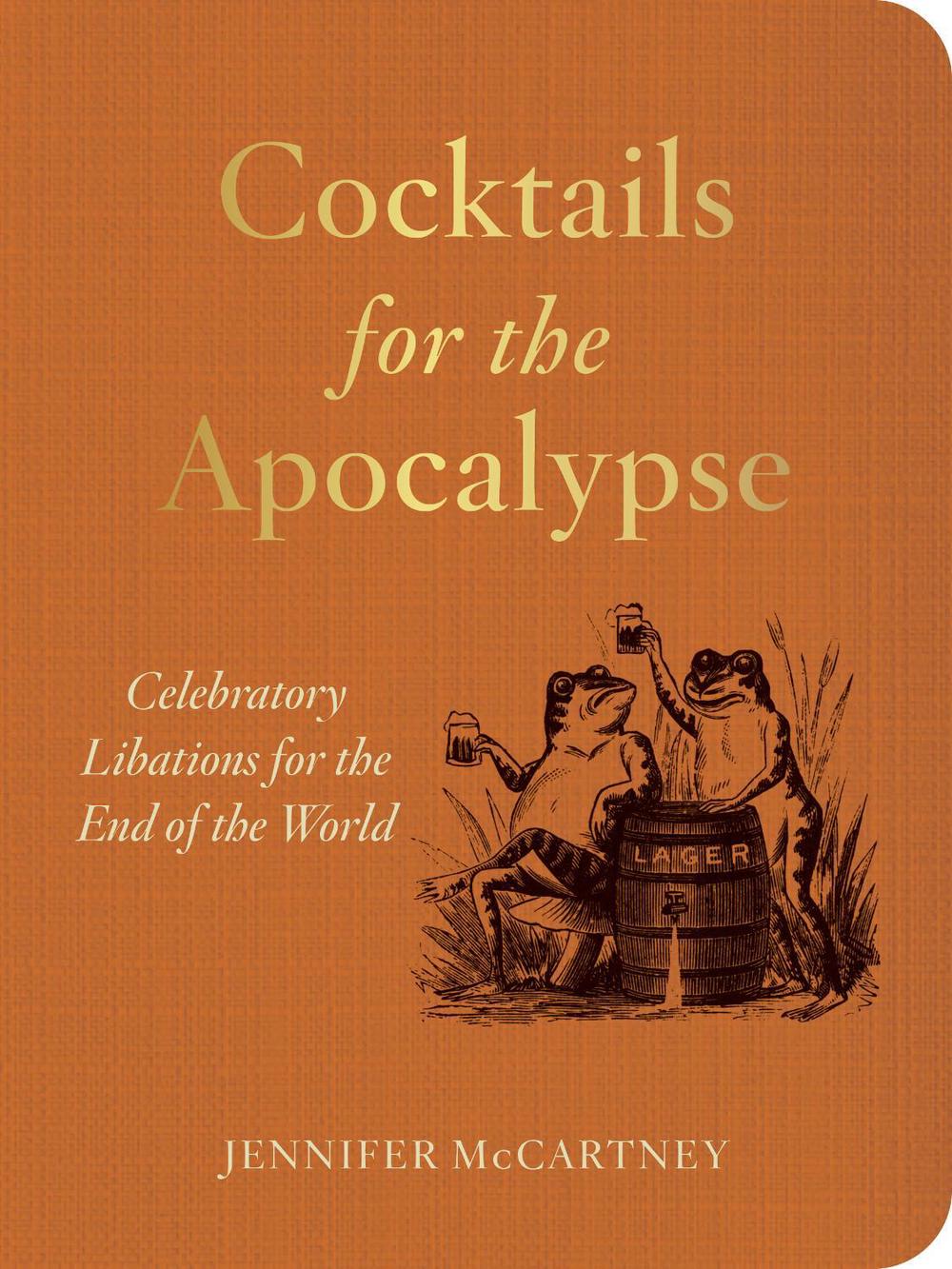 Cocktails for the Apocalypse, 9781682689394