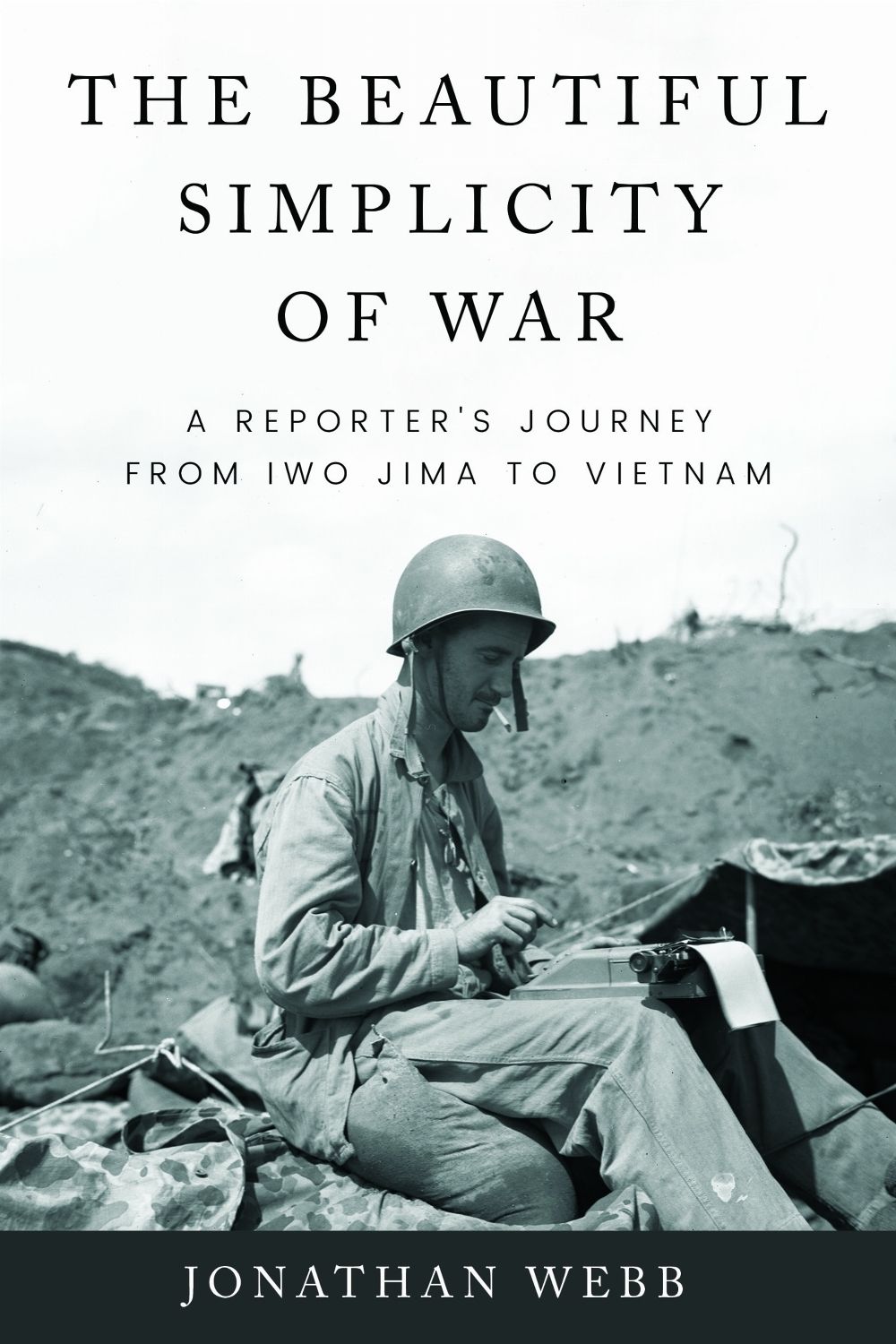 The Beautiful Simplicity of War by Jonathan Webb - ISBN: 9781682833193