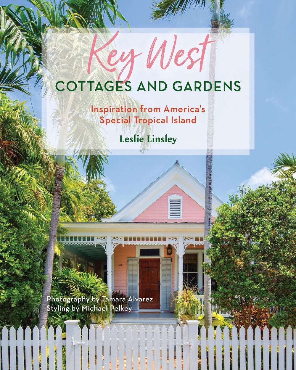 Key West Cottages and Gardens, 9781683343370