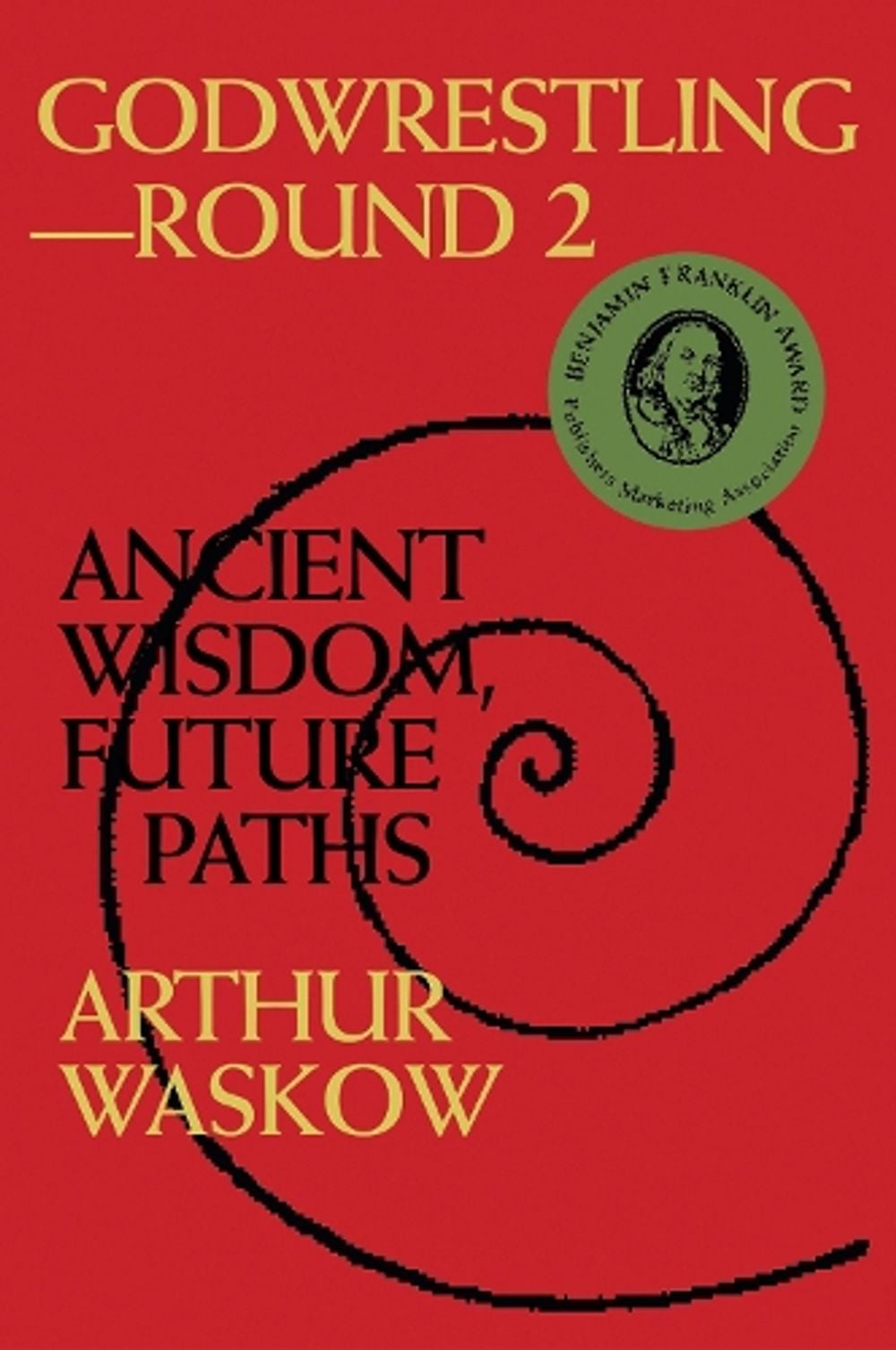 Godwrestling— Round 2 by Arthur O. Waskow - ISBN: 9781683360988