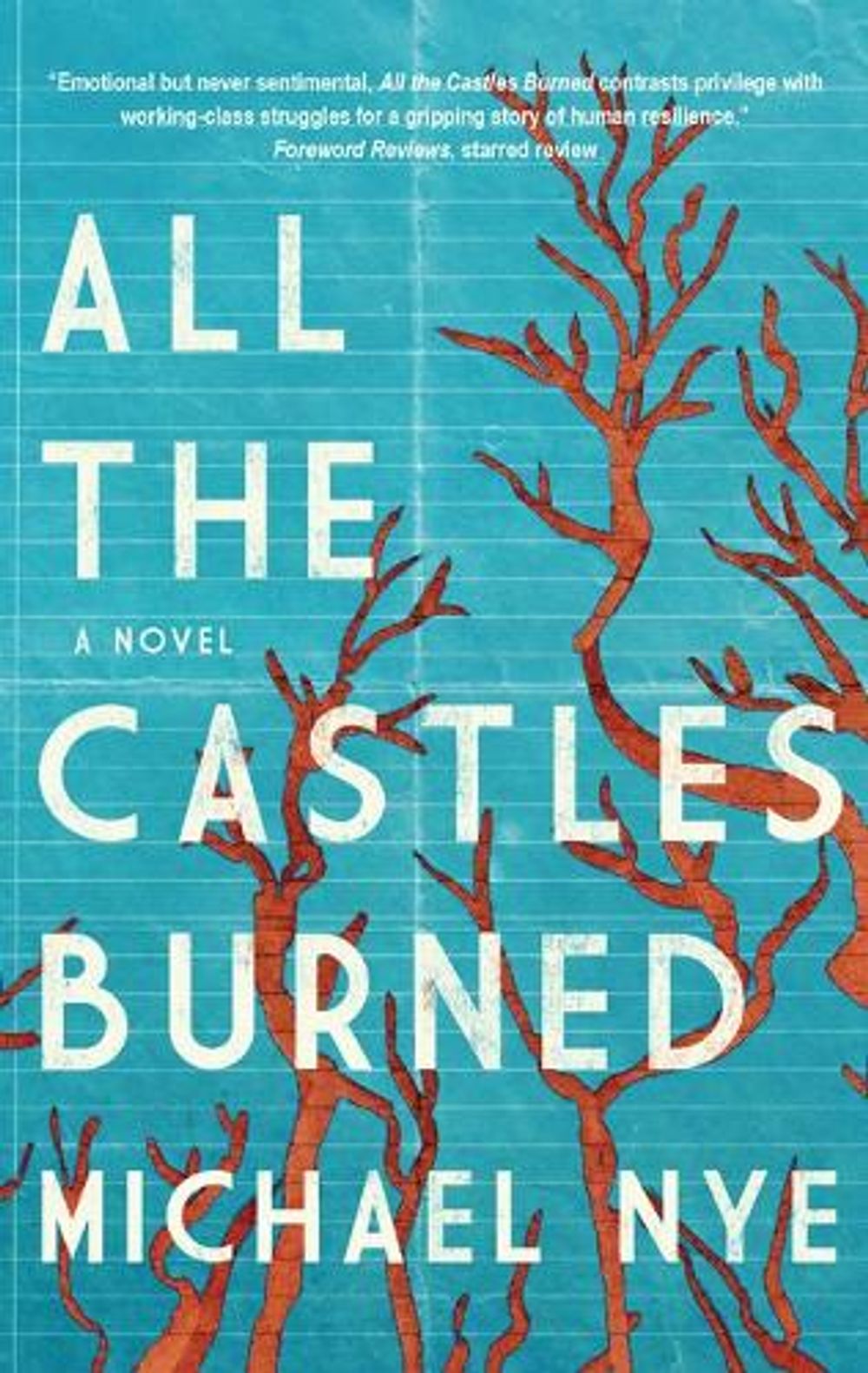 All the Castles Burned by Michael Nye - ISBN: 9781683367604