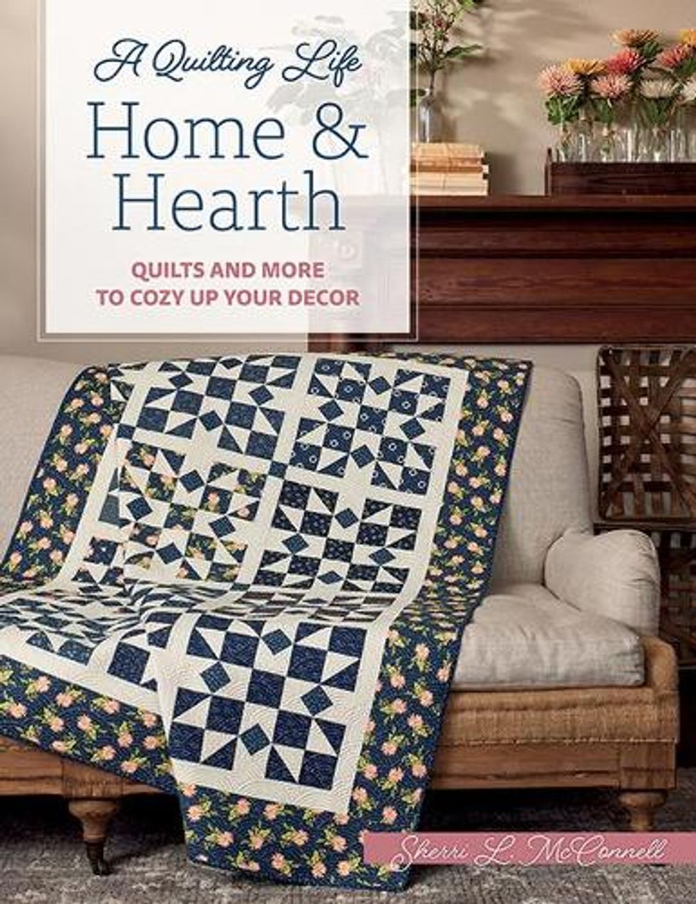 Home & Hearth by Sherri L. McConnell - ISBN: 9781683561491