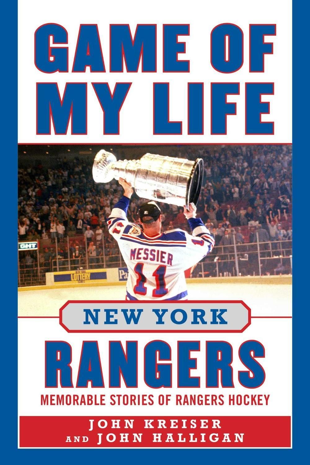 Game of My Life New York Rangers by John Halligan - ISBN: 9781683585343