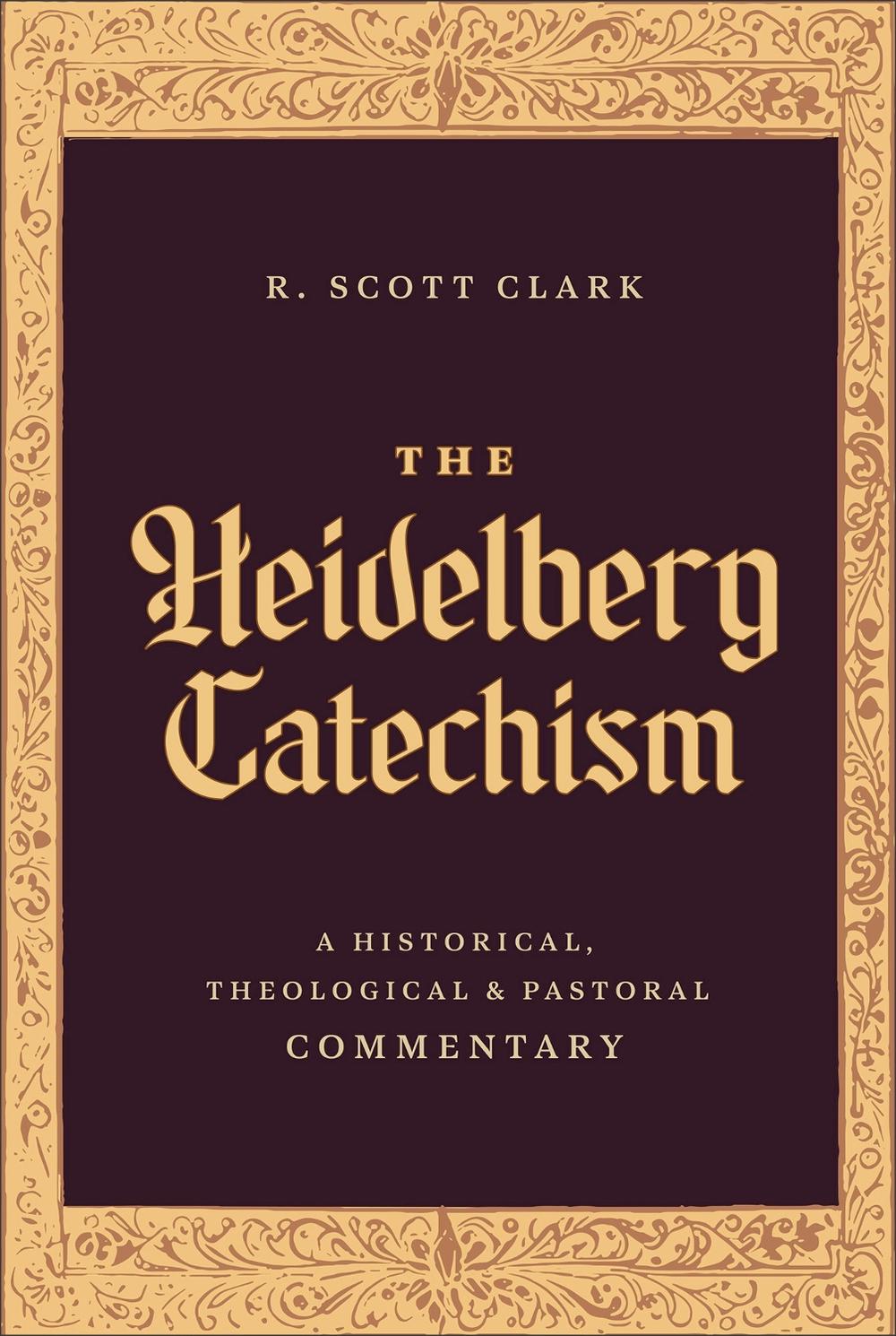 The Heidelberg Catechism, 9781683598206