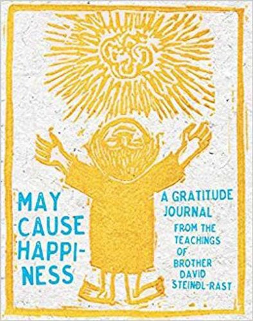 May Cause Happiness by David Steindl-Rast - ISBN: 9781683640578