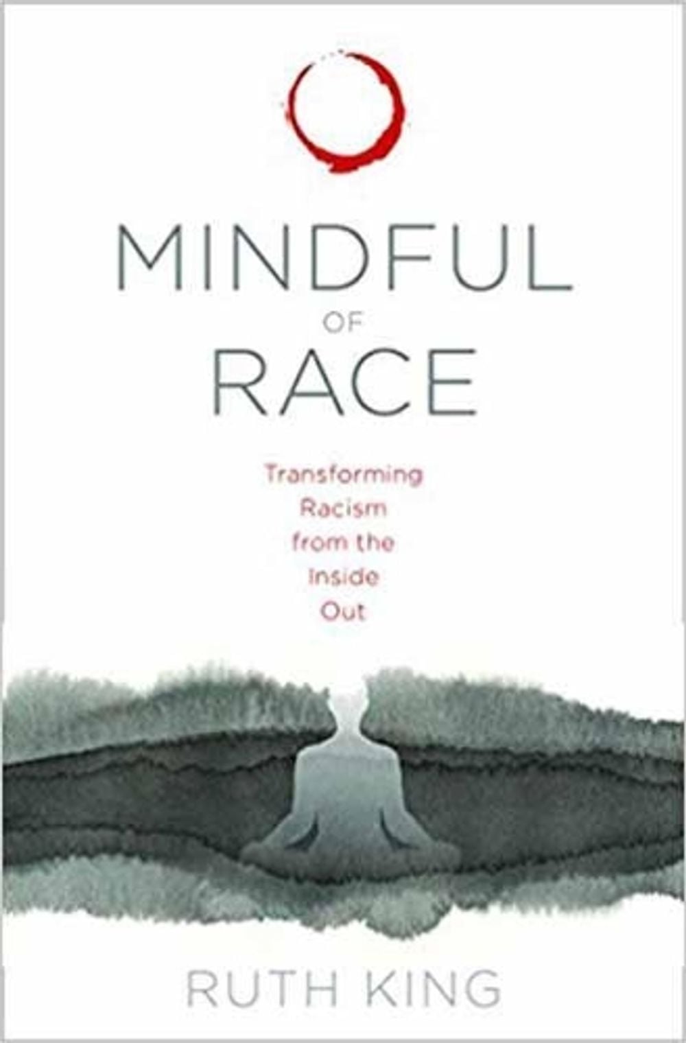 Mindful of Race by Ruth King - ISBN: 9781683640813