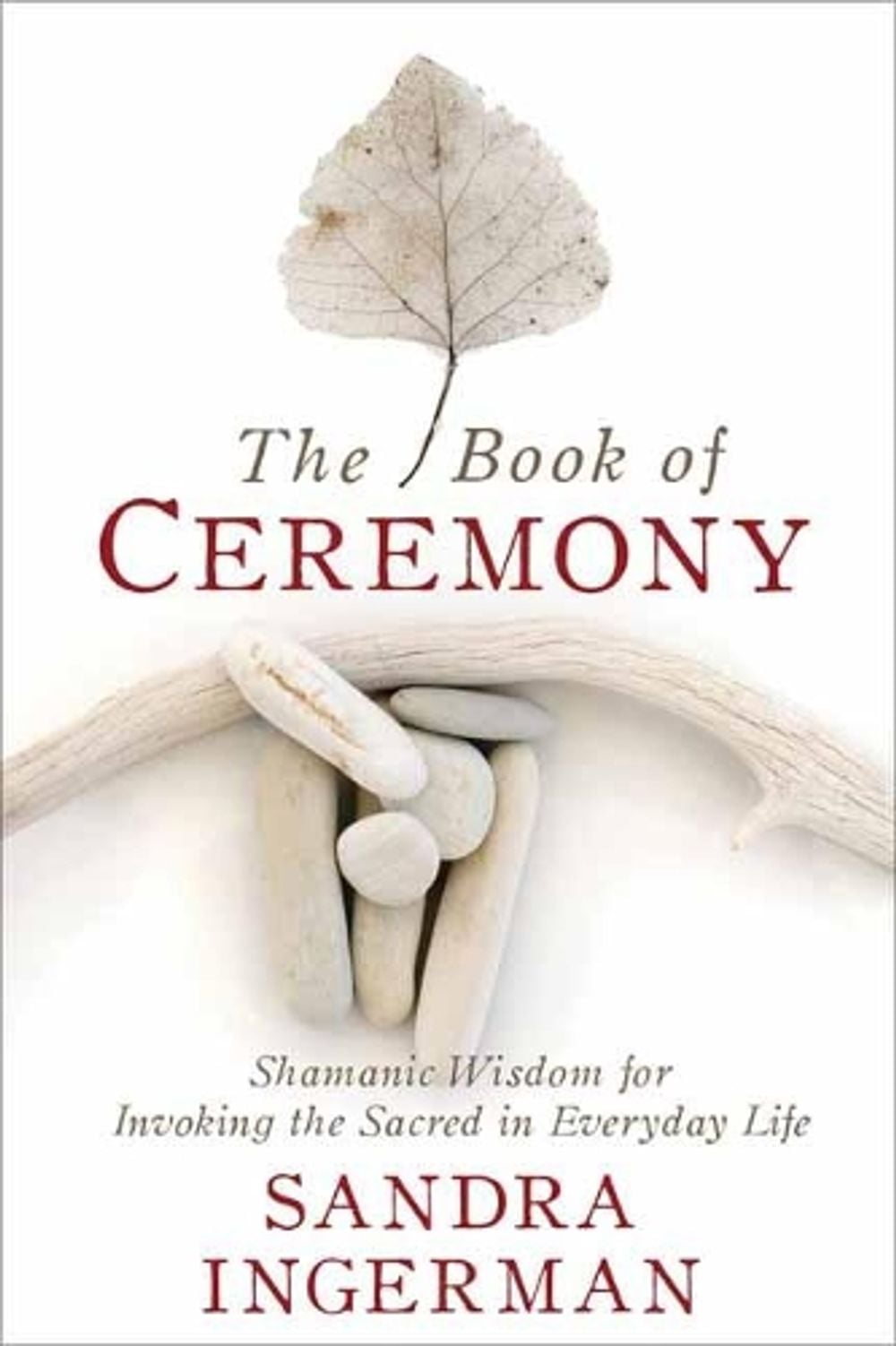 The Book of Ceremony by Sandra Ingerman - ISBN: 9781683641490