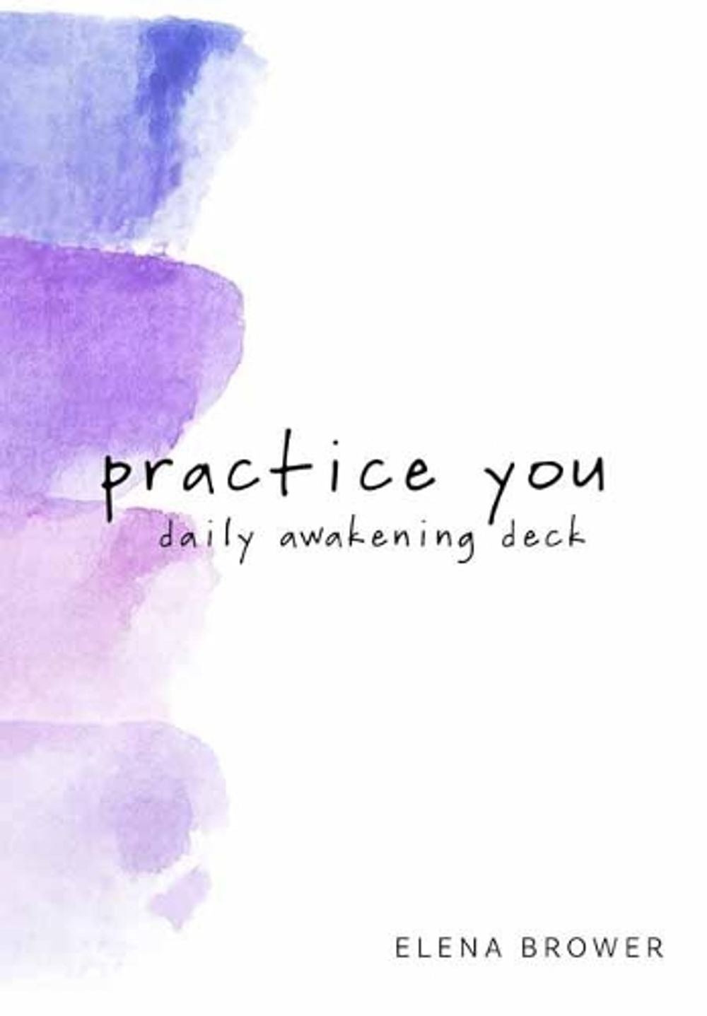 Practice You Daily Awakening Deck by Elena Brower - ISBN: 9781683642664