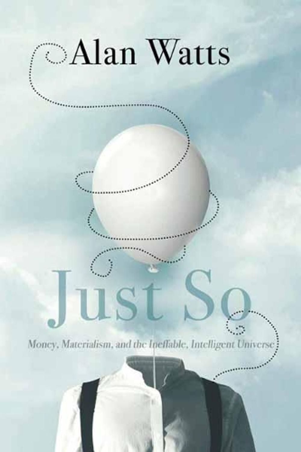 Just So by Alan Watts - ISBN: 9781683642947