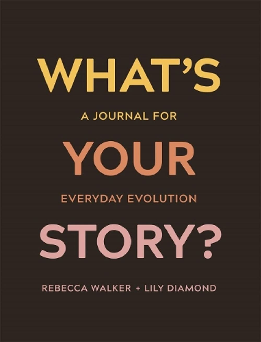 What's Your Story? by Rebecca Walker - ISBN: 9781683643609