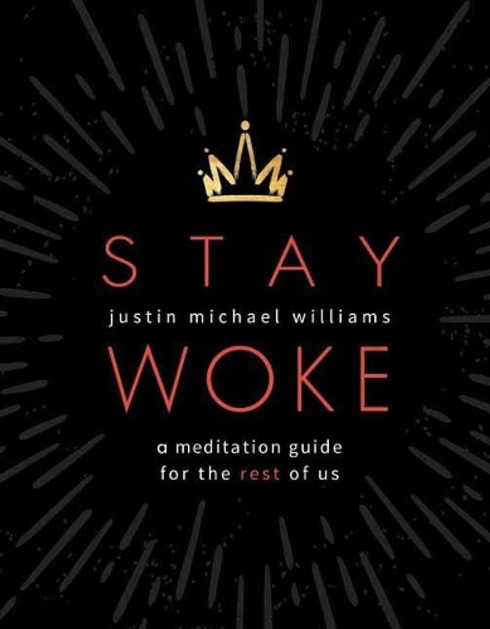 Stay Woke by Justin Michael Williams - ISBN: 9781683643722