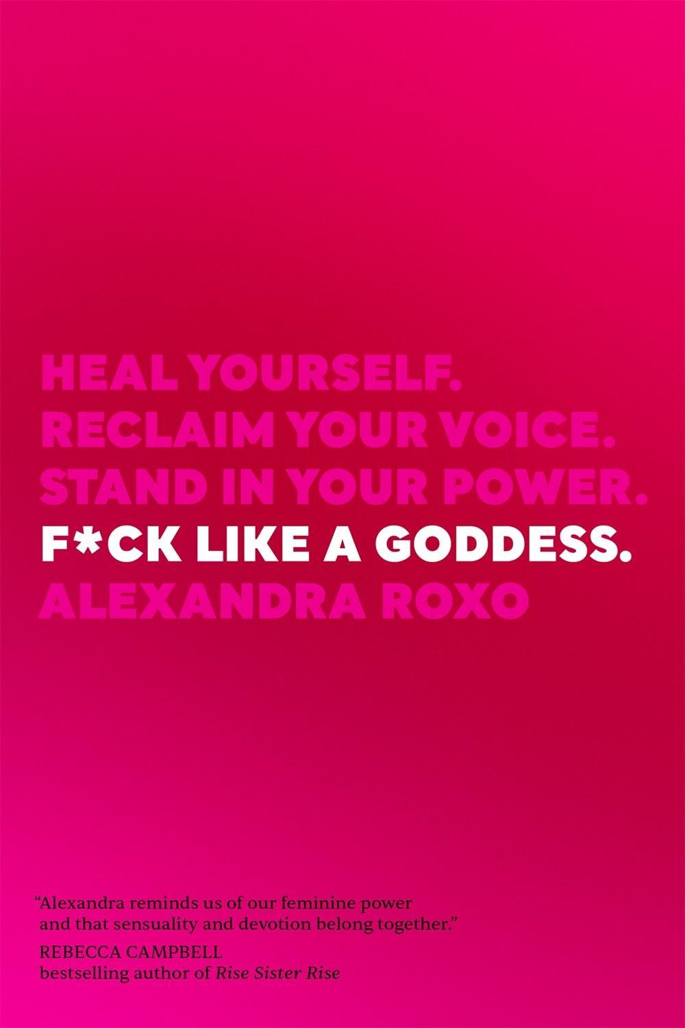 F*ck Like a Goddess by Alexandra Roxo - ISBN: 9781683643944
