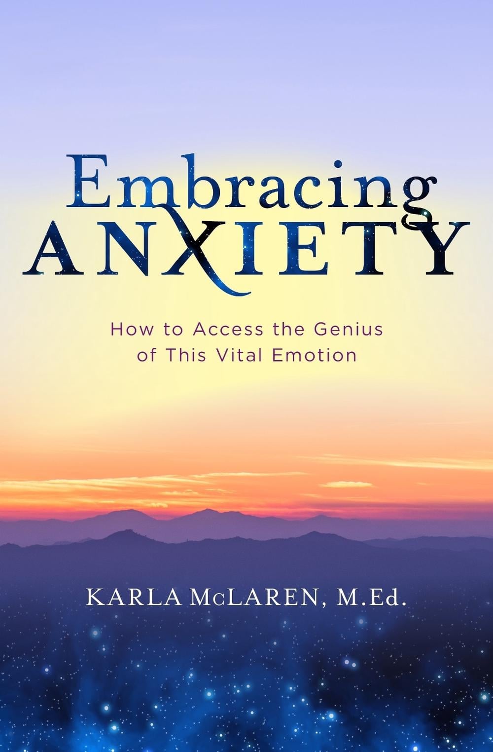 Embracing Anxiety by Karla McLaren - ISBN: 9781683644415