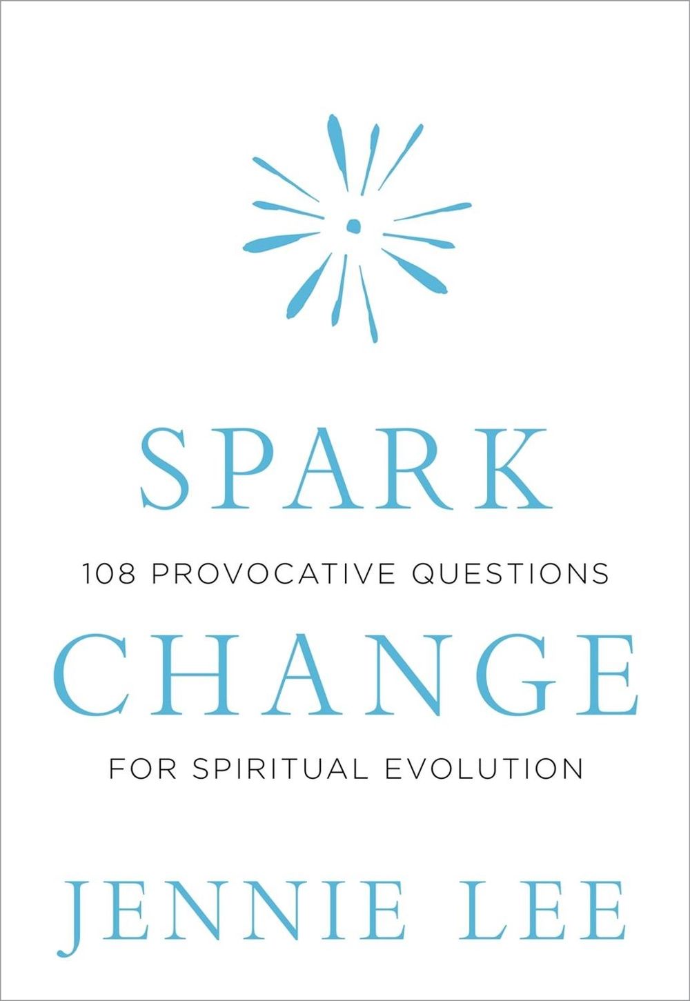 Spark Change by Jennie Lee - ISBN: 9781683644583